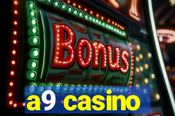 a9 casino